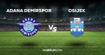 Adana Demirspor Osijek maçı CANLI izle! ADS Osijek maçı canlı yayın izle! Adana Demirspor Osijek nereden, nasıl izlenir?