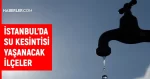 İSKİ İstanbul su kesintisi: İstanbul'da sular ne zaman gelecek? 11-12 Temmuz İstanbul su kesintisi listesi!