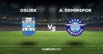 Osijek Adana Demirspor maçı CANLI izle! Osijek ADS maçı canlı yayın izle! Nereden ve nasıl izlenir?